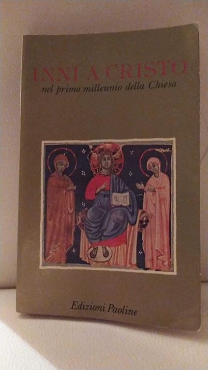 Inni a Cristo nel primo millennio della Chiesa - copertina