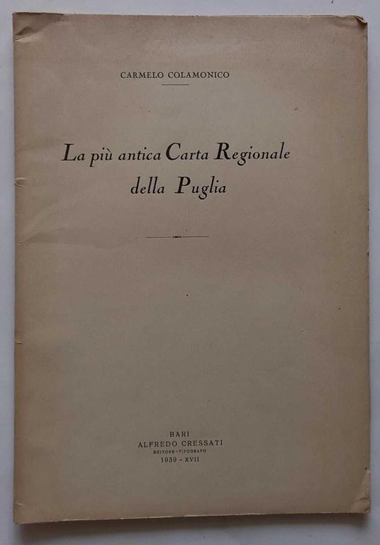 La più antica Carta Regionale della Puglia. (Estratto) - Carmelo Colamonico - copertina