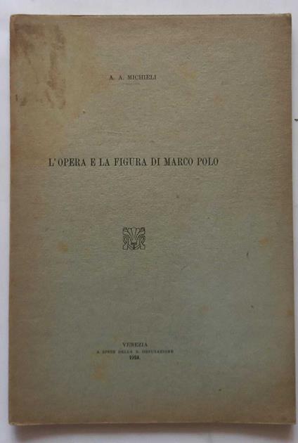 L' opera e la figura di Marco Polo. (Estratto) - Adriano A. Michieli - copertina