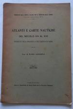 Atlanti e Carte Nautiche del secolo XIV al XVII. (Estratto)