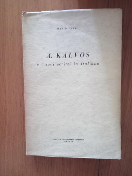 A. Kalvos e i suoi scritti in italiano - Mario Vitti - copertina