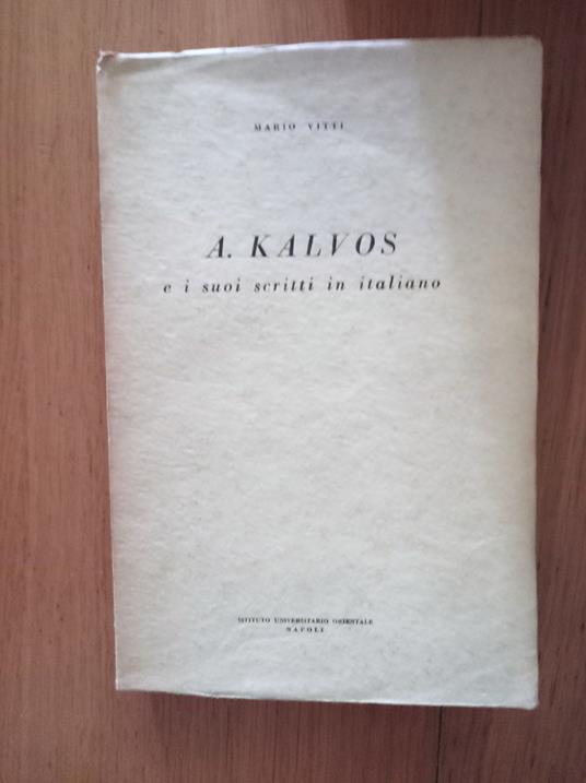 A. Kalvos e i suoi scritti in italiano - Mario Vitti - copertina