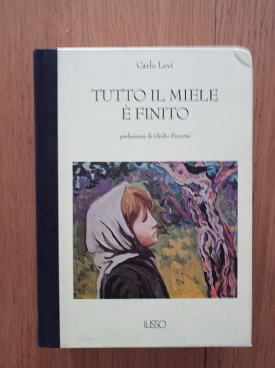 Tutto il miele è finito - Carlo Levi - copertina