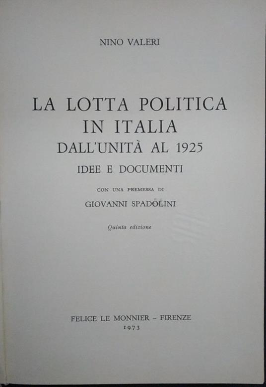 La lotta poltica in Italia dall'unità al 1925. Idee e documenti - Nino Valeri - copertina