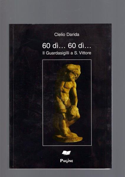 60 Di'... 60 Di'... Il Guardasigilli A S. Vittore - Clelio Darida - copertina