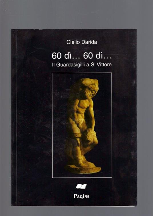 60 Di'... 60 Di'... Il Guardasigilli A S. Vittore - Clelio Darida - copertina
