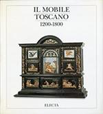 Il mobile toscano (1200-1800). Ediz. illustrata