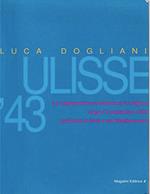 Ulisse '43 - Le tragicomiche avventure di un alpino dopo l'8 Settembre 1943 nell'isola di Rodi e nel Mediterraneo