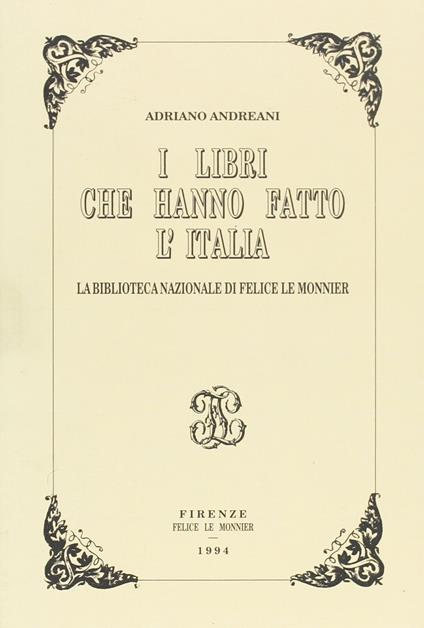 I libri che hanno fatto l'Italia - Adriano Andreani - copertina