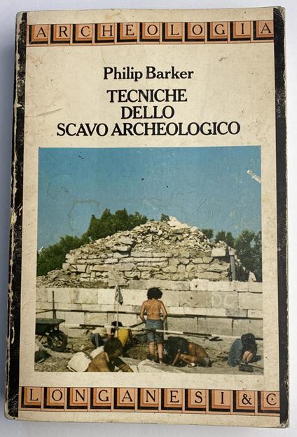 Tecniche dello scavo archeologico - Philip Barker - copertina