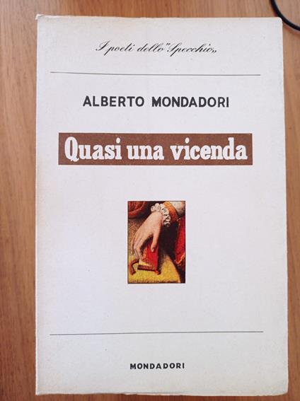 Quasi una vicenda - Alberto Mondadori - copertina