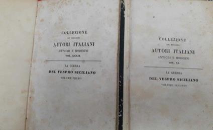 La guerra del Vespro Siciliano o un periodo delle istorie siciliane del secolo XIII. Volume I II - Michele Amari - copertina