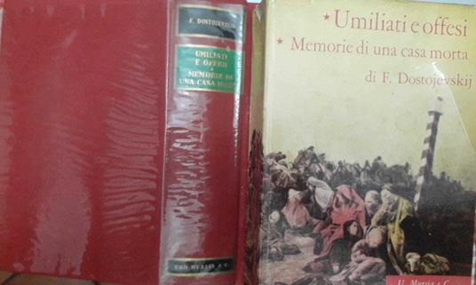 Umiliati e offesi. Memorie di una casa morta - Fëdor Dostoevskij - copertina