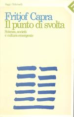 Il punto di svolta. Scienza, società e cultura emergente