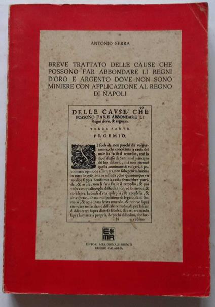 Breve trattato cause che possono fa abbandonare li regni d'oro e d'argento. - Antonio Serra - copertina