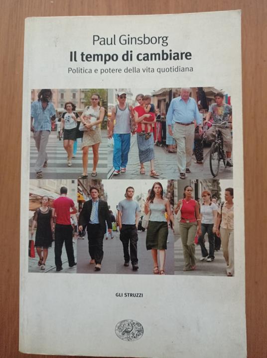 Il tempo di cambiare. Politica e potere nella vita quotidiana - Paul Ginsborg - copertina