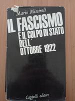 Il Fascismo e il colpo di stato dell'Ottobre 1922
