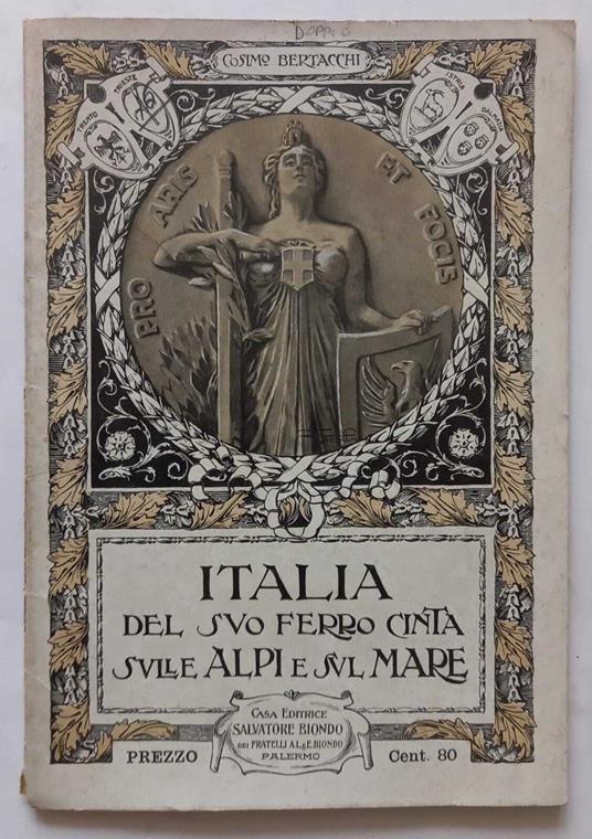 Italia del suo ferro cinta sulle Alpi e sul mare - Cosimo Bertacchi - copertina