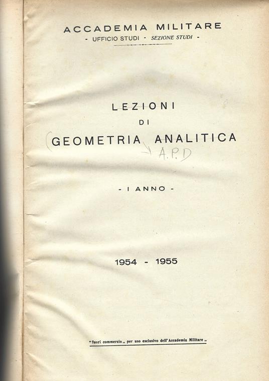 Lezioni Di Geometria Analitica, I Anno. 1954-1955 - copertina
