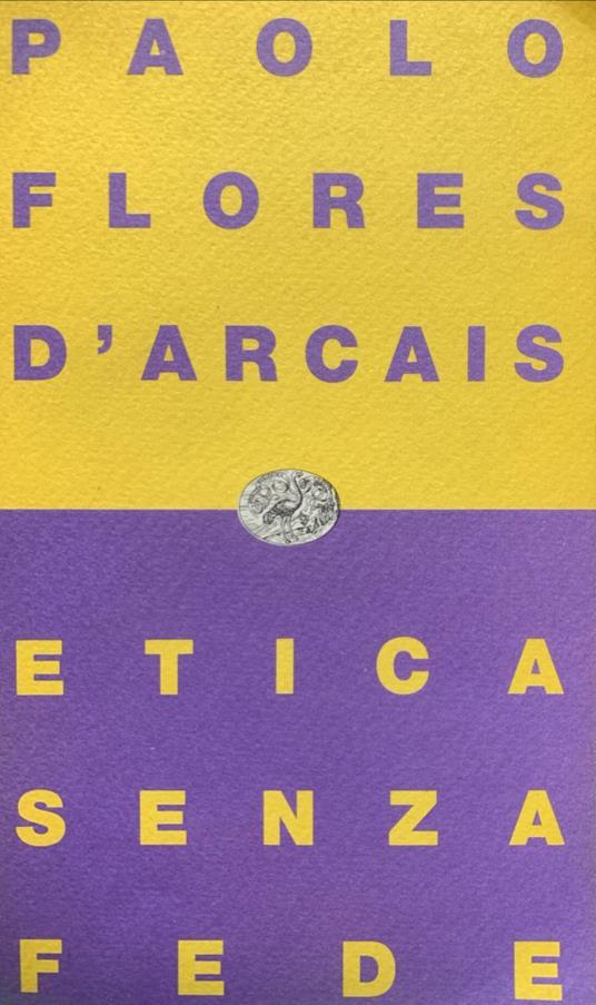 Etica senza fede - Paolo Flores D'Arcais - copertina