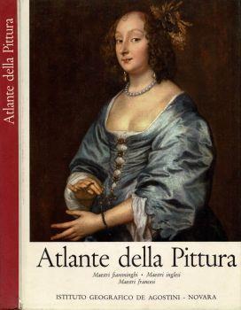 Atlante della pittura. - Maestri fiamminghi - Maestri Inglesi - Maestri Francesi - Luigi Mallé - copertina