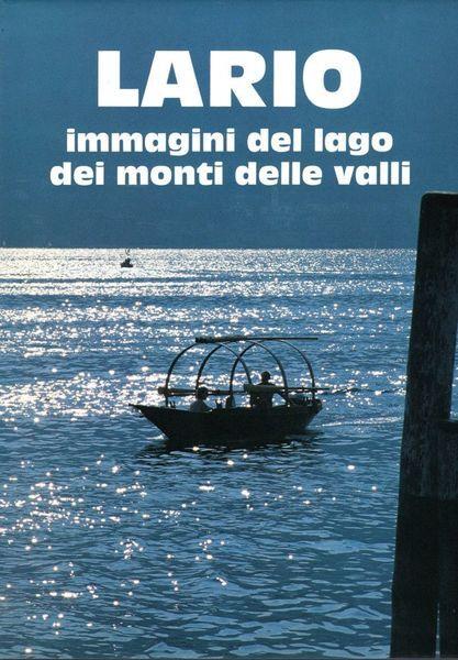Lario immagini del lago dei monti delle valli - copertina