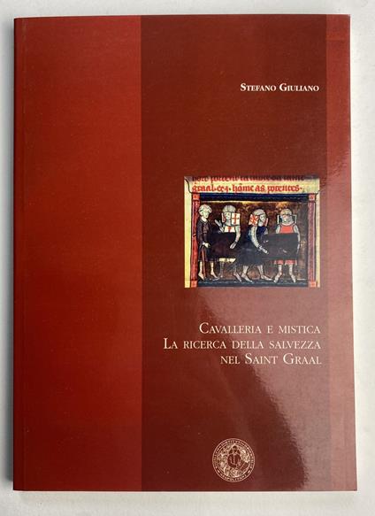 Cavalleria e mistica. La ricerca della salvezza nel Saint Graal - copertina