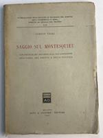 Saggio sul Montesquieu. Con particolare riguardo alla sua concezione dell'uomo, del diritto e della politica