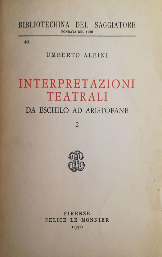 Interpretazioni teatrali da Eschilo ad Aristofane - Umberto Albini - copertina