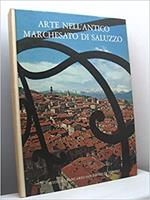 Arte Nell'Antico Marchesato Di Saluzzo