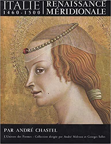 Italie. Renaissance méridionale 1460-1500 - André Chastel - copertina