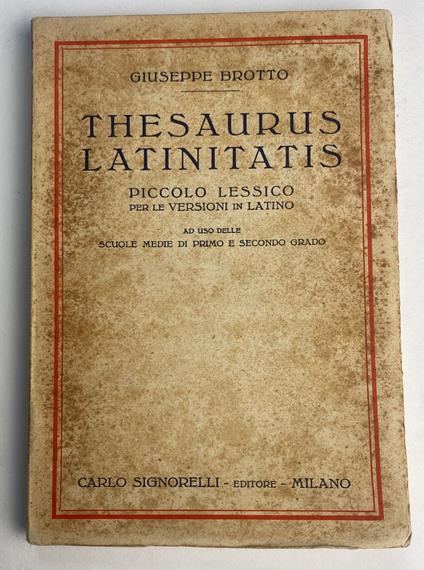 Thesaurus latinitatis. Piccolo lessico per le versioni in latino - Giuseppe Baroetto - copertina