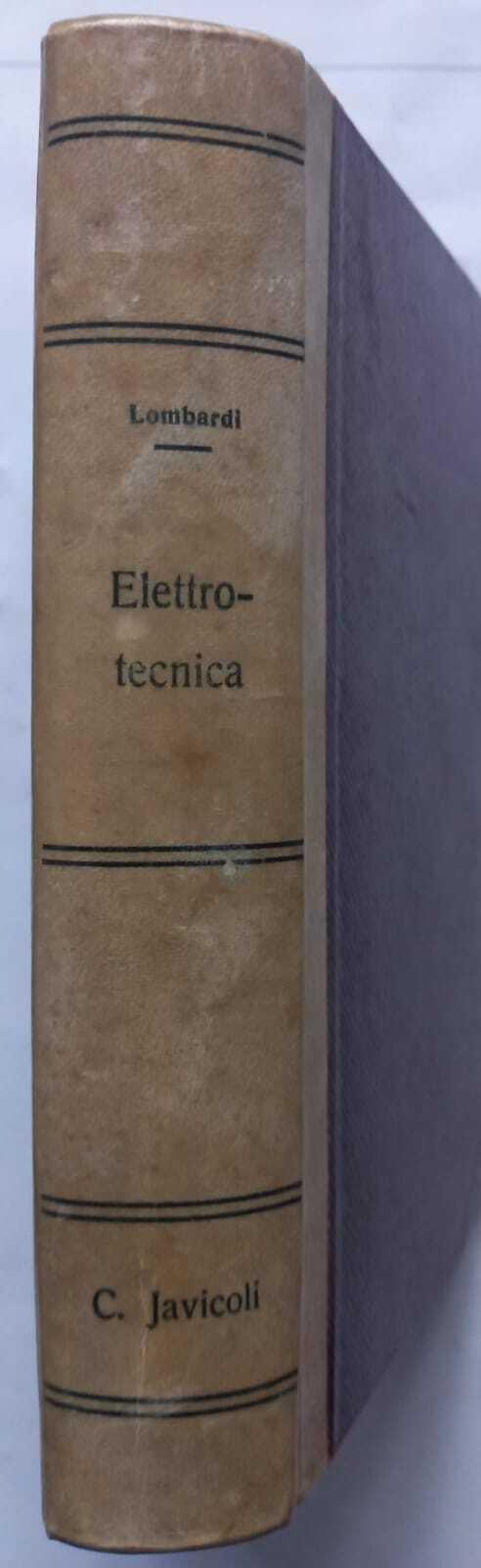 Corso teorico-pratico di Elettrotecnica. Vol.primo Prod. energia elettrica - Luigi Lombardi - copertina