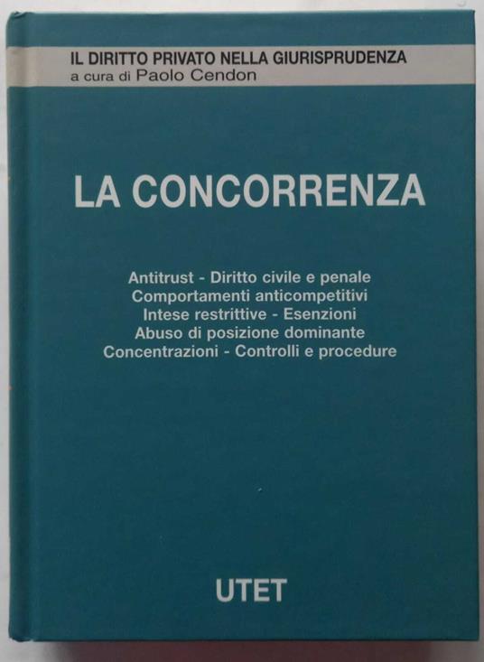 La concorrenza. Volume 1 e 2 - Giuseppe Cassano - copertina