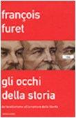 Gli occhi della storia. Dal totalitarismo all'avventura della libertà - François Furet - copertina