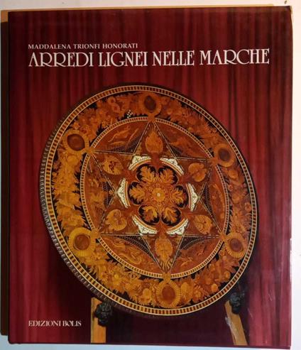 Arredi lignei nelle Marche - Maddalena Trionfi Honorati - copertina