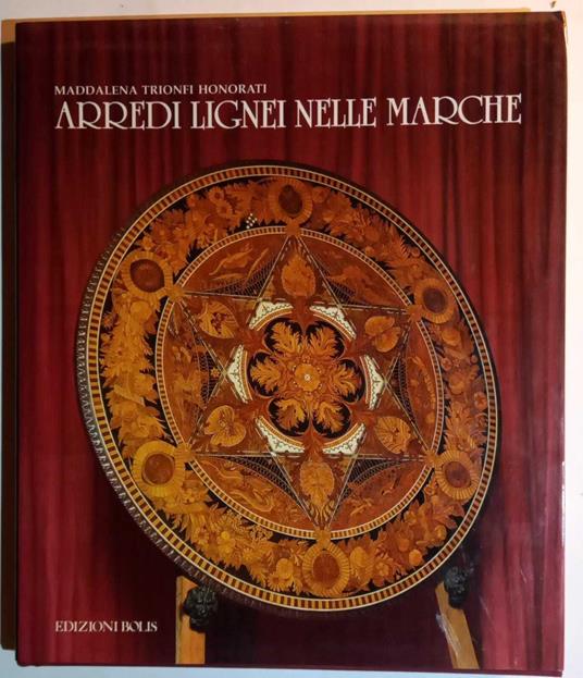 Arredi lignei nelle Marche - Maddalena Trionfi Honorati - copertina