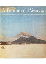 All'ombra del Vesuvio: Napoli nella veduta europea dal Quattrocento all'Ottocent
