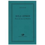 Sull'Athos. Tracce di una via filosofica