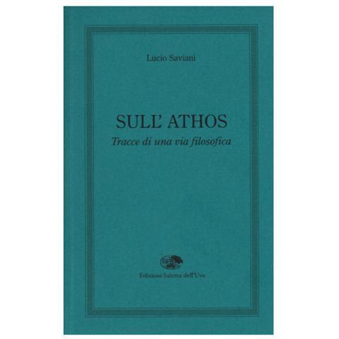 Sull'Athos. Tracce di una via filosofica - Lucio Saviani - copertina