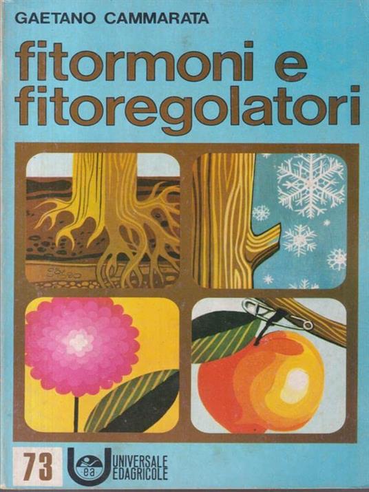 Fitormoni e fitoregolatori - Gaetano Cammarata - copertina