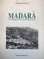 Madarà. L'altopiano dei merli dall'ugola d'oro