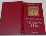 Il dramma è Dio. Il divino, la fede, la poesia