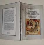 Le origini delle leggende. Una ricerca sulle leggi dell'immaginario