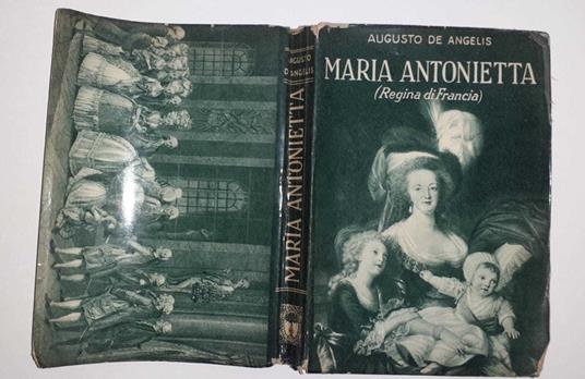 Maria Antonietta (Regina di Francia) - Augusto De Angelis - copertina
