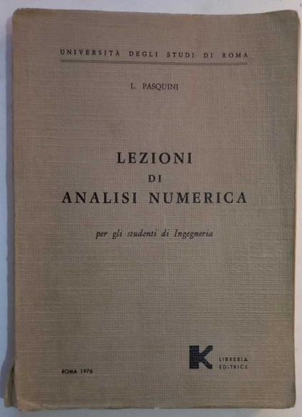 Lezioni di analisi numerica per gli studenti di ingegneria - M. Pasquini - copertina