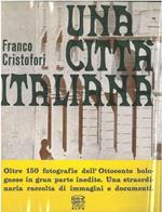 Una città italiana. Immagini dell'Ottocento bolognese