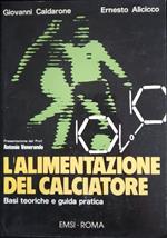 L' alimentazione del calciatore. Basi teoriche e guide pratiche