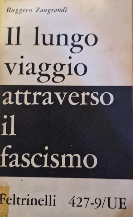 Il lungo viaggio attraverso il fascismo - Ruggero Zangrandi - copertina