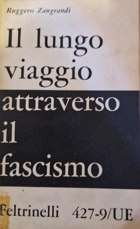 Il lungo viaggio attraverso il fascismo - Ruggero Zangrandi - copertina